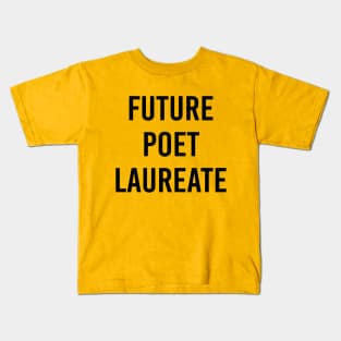 Future Poet Laureate (Yellow) Kids T-Shirt